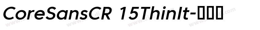 CoreSansCR 15ThinIt字体转换